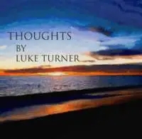 Thoughts by Luke Turner